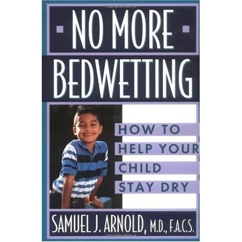 no more bedwetting how to help your child stay dry paperback